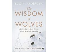Elli H. Radinger The Wisdom of Wolves (Tascabile)