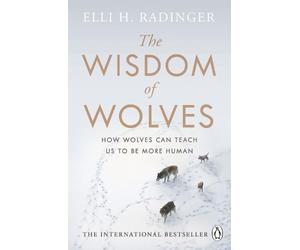 Elli H. Radinger The Wisdom of Wolves (Tascabile)