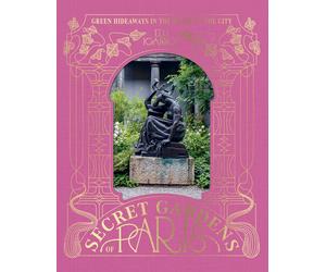 Elli Ioannou The Secret Gardens of Paris (Copertina rigida)