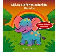 Elli, la elefanta colorida: El arcoíris