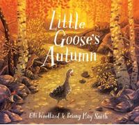 Elli Woollard Little Goose's Autumn (Tascabile)