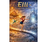 Elli zwischen magischen Welten - Band 1 & 2: Elli und die Wolkenmanege, Elli und das Spiegeltor