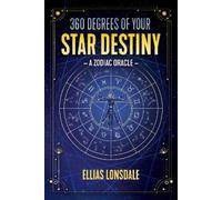 Ellias Lonsdale 360 Degrees of Your Star Destiny (Tascabile)