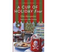 Ellie Alexander A Cup of Holiday Fear (Tascabile) Bakeshop Mystery