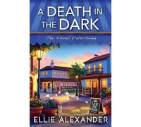Ellie Alexander A Death in the Dark (Tascabile) Novel Detectives Mystery