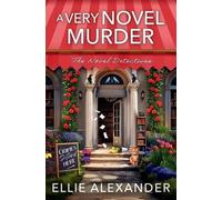 Ellie Alexander A Very Novel Murder (Tascabile) Novel Detectives Mystery