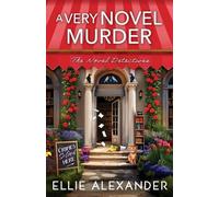 Ellie Alexander A Very Novel Murder (Tascabile) Novel Detectives Mystery