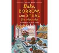 Ellie Alexander Bake, Borrow, and Steal (Tascabile) Bakeshop Mystery