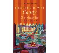 Ellie Alexander Catch Me If You Candy (Tascabile) Bakeshop Mystery