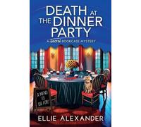 Ellie Alexander Death at the Dinner Party (Tascabile) Secret Bookcase Mystery