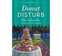 Ellie Alexander Donut Disturb (Tascabile) Bakeshop Mystery