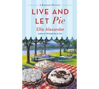Ellie Alexander Live and Let Pie (Tascabile) Bakeshop Mystery