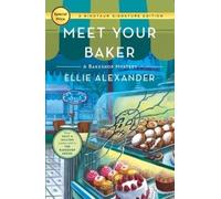 Ellie Alexander Meet Your Baker (Tascabile) Bakeshop Mystery