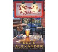 Ellie Alexander ELLIE ALEXANDER Without a Brew (Tascabile) Sloan Krause Mystery
