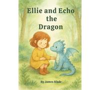 Ellie and Echo the Dragon