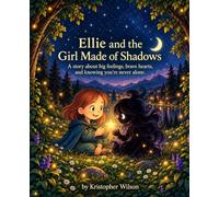 Ellie And The Girl Made Of Shadows