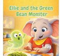 Ellie and the Green Bean Monster
