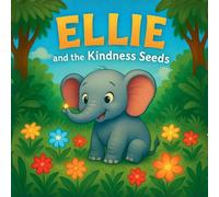 Ellie and the Kindness Seeds