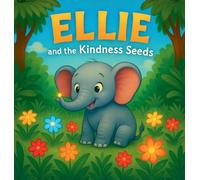 Ellie and the Kindness Seeds
