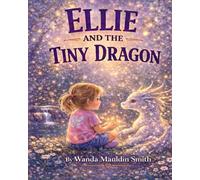 Ellie And The Tiny Dragon