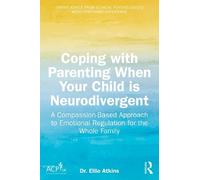 Ellie Atkins Coping with Parenting When Your Child is Neurodivergent (Tascabile)