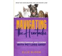 Ellie Bloom Navigating the Heartache (Tascabile)