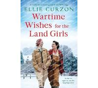 Ellie Curzon Wartime Wishes for the Land Girls (Tascabile) Village at War