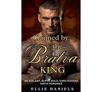 Ellie Daniels Claimed By The Bratva King (Tascabile) Volkov Bratva