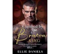 Ellie Daniels Claimed By The Bratva King (Tascabile) Volkov Bratva