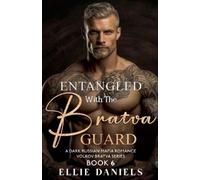 Ellie Daniels Entangled with the Bratva Guard (Tascabile) Volkov Bratva