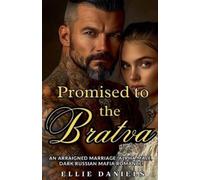 Ellie Daniels Promised To The Bratva (Tascabile) Volkov Bratva