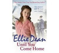 Ellie Dean Until You Come Home (Tascabile) Cliffehaven Series