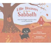 Ellie Discovers the Sabbath: How One Doggie Learned to Rest on the Seventh Day
