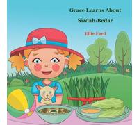 Ellie Fard Grace Learns About Sizdah-Bedar (Tascabile)