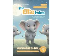 Ellie Finds Her Courage: Series Focus - Early Abuse and Getting Help