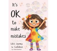 Ellie Glowhart It's OK to Make Mistakes (Tascabile)