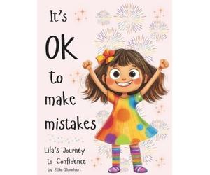 Ellie Glowhart It's OK to Make Mistakes (Tascabile)