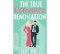 Ellie Hall The True Romance Renovation (Tascabile) Home Sweet Home Romance