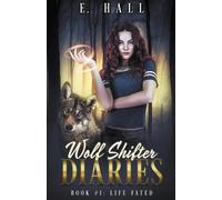 Ellie Hall Wolf Shifter Diaries (Tascabile)