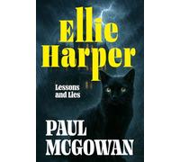 Ellie Harper: Lessons and Lies