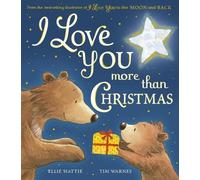 Ellie Hattie I Love You More Than Christmas (Copertina rigida)