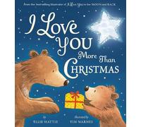 Ellie Hattie I Love You More Than Christmas (Copertina rigida)