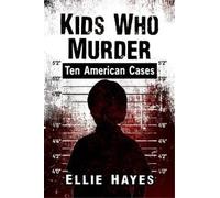 Ellie Hayes Kids Who Murder (Tascabile)