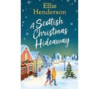 Ellie Henderson A Scottish Christmas Hideaway (Tascabile) Rowan Bay
