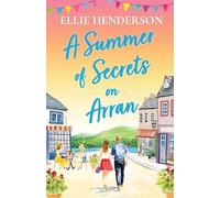 Ellie Henderson A Summer of Secrets on Arran (Tascabile) Scottish Romances