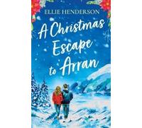 Ellie Henderson Christmas Escape to Arran (Tascabile) Scottish Romances