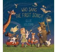 Ellie Holcomb Who Sang the First Song? (Libro di cartone)