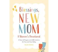 Ellie Hunja Blessings, New Mom: a Women's Devotional (Tascabile)