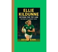 Ellie Kildunne: Beyond the Try Line - The Rise of a Rugby Icon