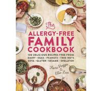 Ellie Lux Fiona Heggie The Allergy-Free Family Cookbook (Copertina rigida)
